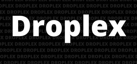 Droplex