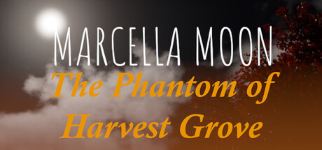 Marcella Moon: The Phantom of Harvest Grove