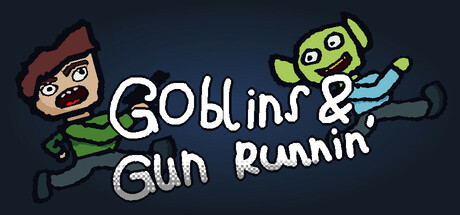 Goblins & Gun Runnin’ Cover Image