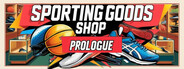 Sporting Goods Shop: Prologue