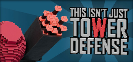 This Isn't Just Tower Defense Cover Image
