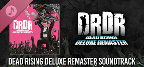 DEAD RISING Deluxe Remaster - Relax & Fun (Sound Track)