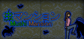 Mushi Mansion
