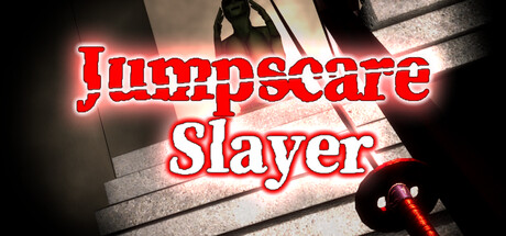 Jumpscare Slayer