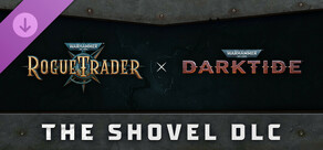 Warhammer 40,000: Rogue Trader - The Shovel DLC