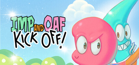 Imp And Oaf Kick Off!