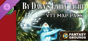 Fantasy Grounds - VTT Map Pack: By Dawn's Early Light