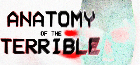 Anatomy of the Terrible