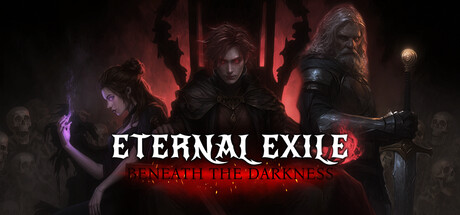 ETERNAL EXILE: BENEATH THE DARKNESS