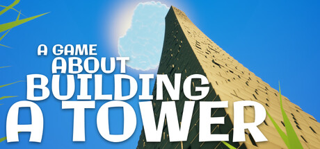 A Game About Building A Tower