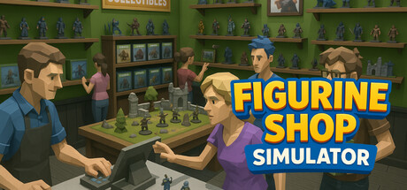 Figurine Shop Simulator