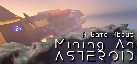 A Game About Mining an Asteroid Cover Image
