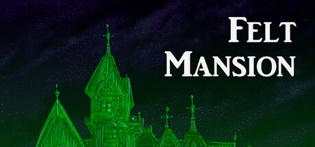 Felt Mansion