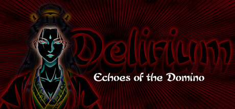 Delirium: Echoes of the Domino