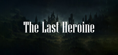 The Last Heroine