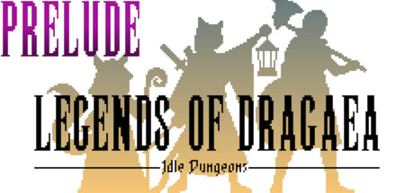 Legends of Dragaea: Idle Dungeons Prelude Cover Image