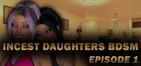 Incest Daughters BDSM - Episode 1