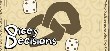 Dicey Decisions