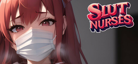 SLUT NURSES 18+ [steam key]