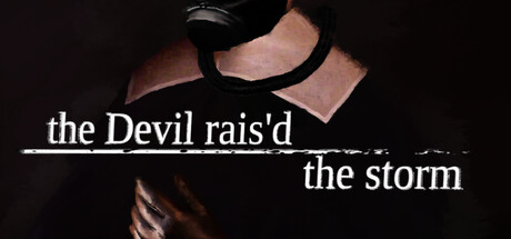 the Devil rais'd the storm