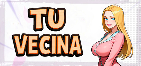 TU VECINA