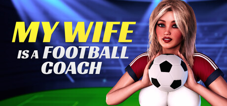MY WIFE IS A FOOTBALL COACH