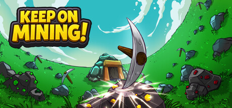 Keep on Mining!