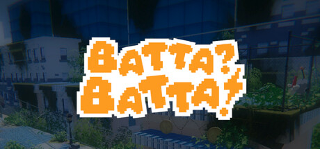 Batta? Batta!