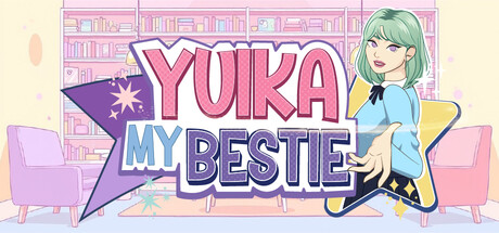 Yuika My Bestie