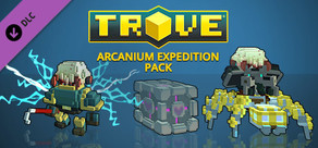 Trove - Arcanium Expedition Pack