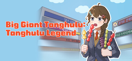 Big Giant Tanghulu: Tanghulu Legend