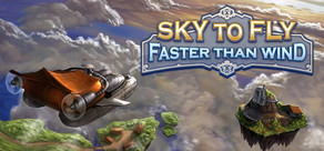 Sky To Fly: Faster Than Wind