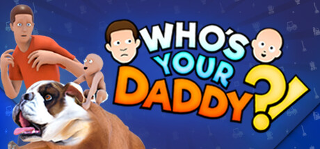 《谁是你爸爸/Who's Your Daddy?!》Build 17202325-官中简体|容量6.52GB