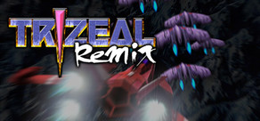 TRIZEAL Remix