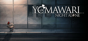 Yomawari: Night Alone