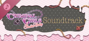 Criminal Girls: Invite Only - Digital Soundtrack