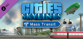 Cities: Skylines - Mass Transit