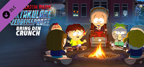 South Park™: The Fractured But Whole™ - Bring The Crunch