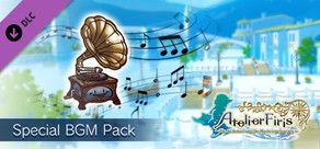 Atelier Firis - Atelier series special BGM pack / アトリエシリーズスペシャルBGMパック