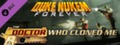 Duke Nukem Forever: The Doctor Who Cloned Me