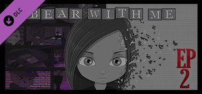 Bear With Me - Episode Two