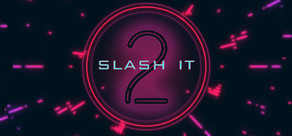 Slash It 2