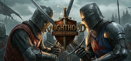 Knighthood : Dawn of Heroes Cover Image