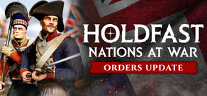 Holdfast: Nations At War