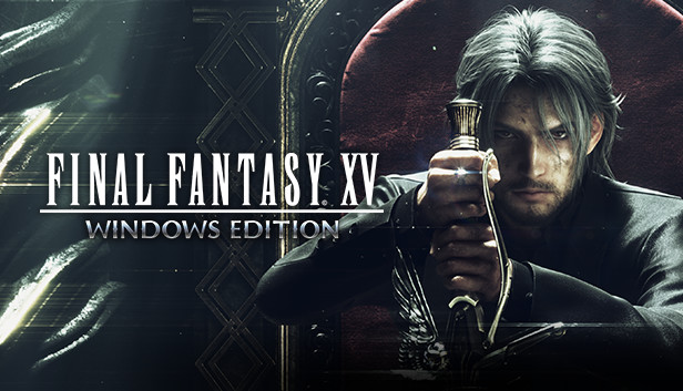 FINAL FANTASY XV WINDOWS EDITION on Steam