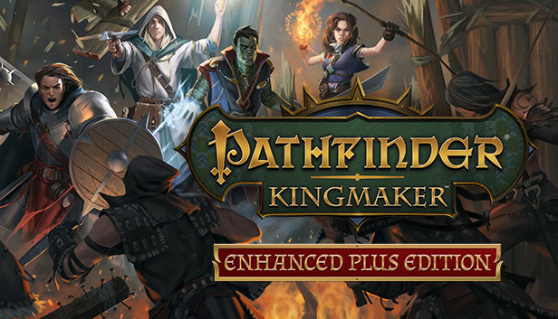 Steam：Pathfinder: Kingmaker — Enhanced Plus Edition