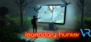 Legendary Hunter VR