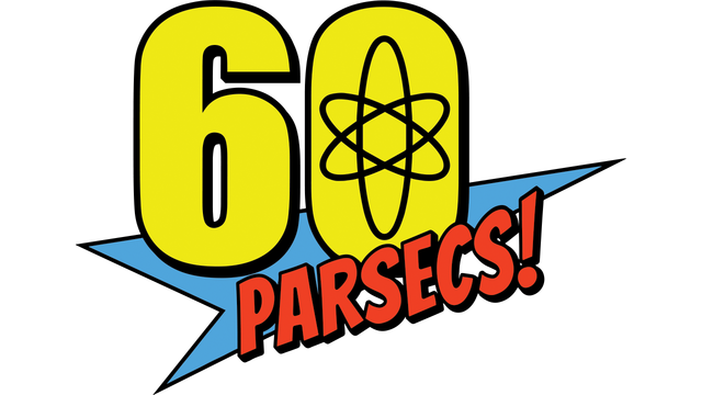 60 Parsecs!