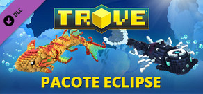 Trove - Eclipse Pack