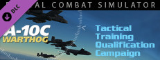 A-10C: Tactical Training Qualification Campaign